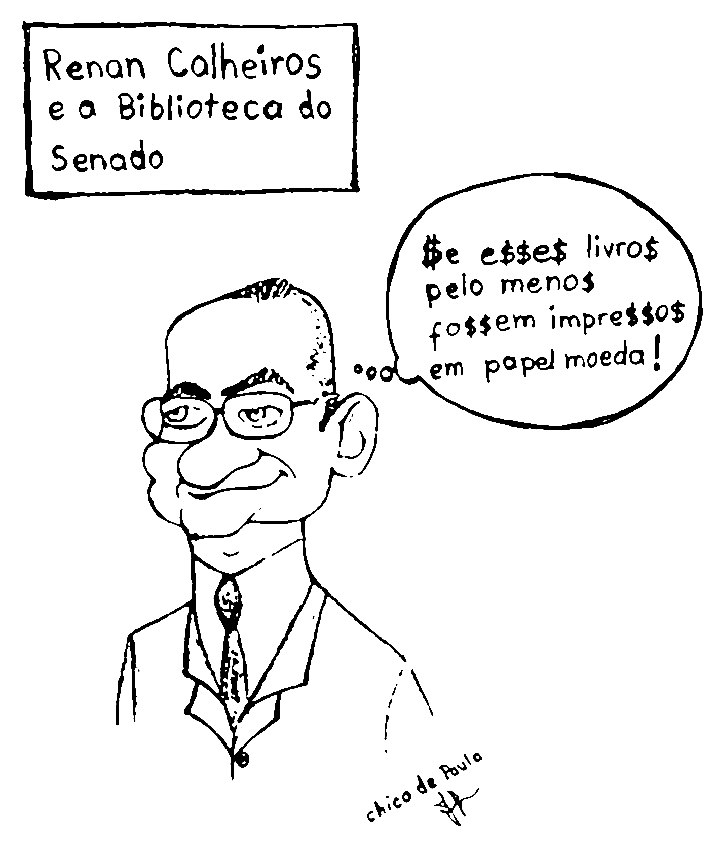 Charge - Renan Calheiros e a Biblioteca do Senado - Chico de Paula